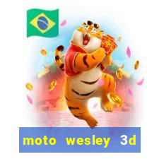 moto wesley 3d dinheiro infinito